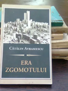 Era zgomotului - Catalin Avramescu