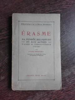 ERASME, SA PENSEE RELIGIEUSE ET SON ACTION - AUGUSTIN RENAUDET  (CARTE IN LIMBA FRANCEZA)