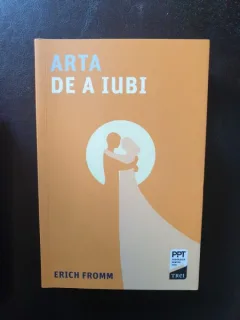 Erich Fromm - Arta de a iubi