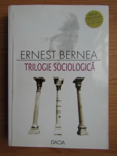 Ernest Bernea - Trilogie sociologica