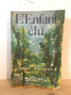 Ernst Wiechert - L'enfant Elu