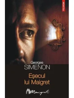 ESECUL LUI MAIGRET - GEORGES SIMENON
