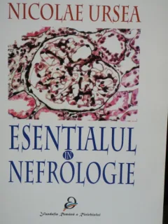 ESENTIALUL IN NEFROLOGIE - NICOLAE URSEA