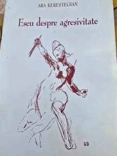 Eseu despre agresivitate - Ara Kerestegian