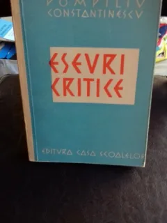 ESEURI CRITICE - POMPILIU CONSTANTINESCU
