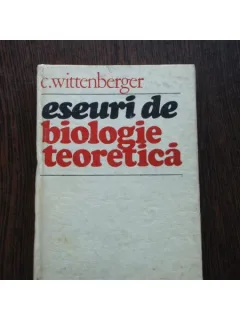 ESEURI DE BIOLOGIE TEORETICA - C. WITTENBERGER