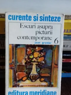 ESEURII ASUPRA PICTURII CONTEMPORANE - JEAN GRENIER