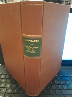 Esquisse  d'une philosophie de la religion d'apres la psychologie et l'histoire- Auguste Sabatier