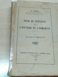 ESSAI DE SYNTHESE DE L'HISTOIRE DE L'HUMANITE-N.IORGA