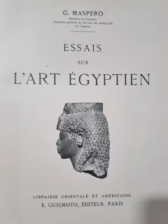 Essais sur l Art Egyptien - G. Maspero