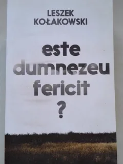 Este Dumnezeu fericit? - Leszek Kolakowski