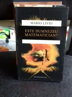 ESTE DUMNEZEU MATEMATICIAN? - MARIO LIVIO