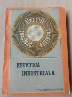 Estetica industriala. Progrese, directii, tendinte