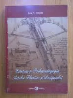Estetica si psihopedagogia artelor plastice si designului - Ion N. Susala