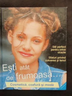 ESTI ATAT DE FRUMOASA....