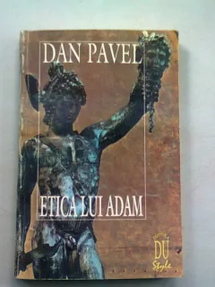 ETICA LUI ADAM - DAN PAVEL