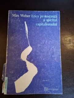 ETICA PROTESTANTA SI SPIRITUL CAPITALISMULUI - MAX WEBER