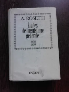 ETUDES DE LINGUISTIQUE GENERALE - A. ROSETTI