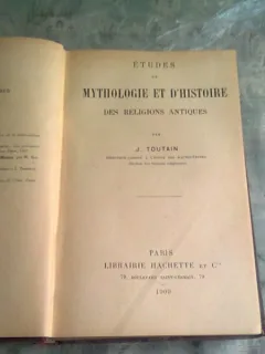 ETUDES DE MYTHOLOGIE ET D'HISTOIRE - J. TOUTAIN  (STUDII DE MITOLOGIE SI ISTORIE, TEXT IN LIMBA FRANCEZA)
