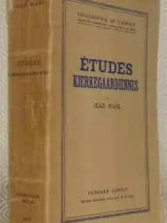 ETUDES KIERKEGAARDIENNES - JEAN WAHL  (CARTE IN LIMBA FRANCEZA)