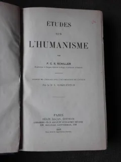 ETUDES SUR L'HUMANISME - F.C.S. SCHILLER  (CARTE IN LIMBA FRANCEZA)