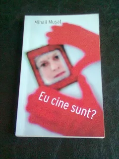 EU CINE SUNT? - MIHAIL MUSAT