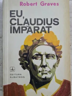 Eu, Claudius imparat - Robert Graves