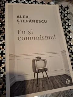 Eu și comunismul - Alex Ștefănescu