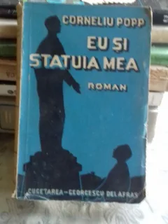 EU SI STATUIA MEA - CORNELIU POPP