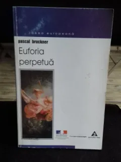 EUFORIA PERPETUA - PASCAL BRUCKNER