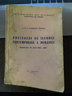 Eufrosina Popescu Prelegeri de Istorie Contemporana a Romaniei Romania in anii 1946-1947