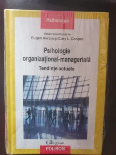 Eugen Avram si Cary L. Cooper - Psihologie organizational-mangeriala. Tendinte actuale