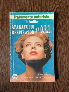 Eugen Giurgiu Tratamente naturiste in bolile aparatului respirator si ORL