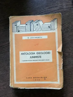 Eugen Lovinescu Antologia ideologiei junimiste - culegere de studii neadunate pana acum in volum - (1943)