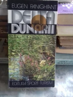 EUGEN PANIGHIANT - DELTA DUNARII SI COMPLEXUL LAGUNAR RAZELM - GHID TURISTIC {E S T 1983, 273 PAG+ HARTA}