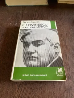 Eugen Simion - E. Lovinescu scepticul mantuit