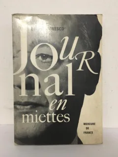 Eugene Ionesco - Journal en Miettes