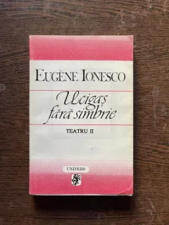 Eugene Ionesco - Ucigas fara simbrie (Teatru II)