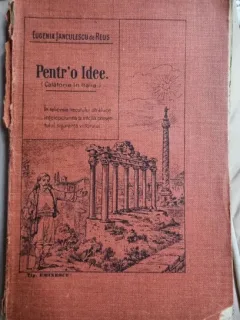Eugenia Ianculescu de Reus - Pentr'o Idee