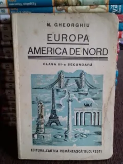EUROPA. AMERICA DE NORD - N. GHEORGHIU