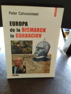 EUROPA DE LA BISMARCK LA GORBACIOV - PETER CALVOCORESSI