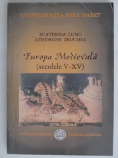 Europa medievala (secolele V-XV) - Ecaterina Lung