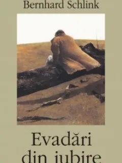 EVADARI DIN IUBIRE , BERNHARD SCHLINK