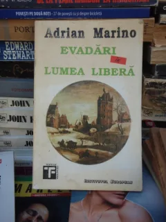 EVADARI LUMEA LIBERA , ADRIAN MARINO