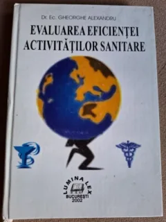 Evaluarea eficientei activitatilor sanitare -Gheorghe Alexandru