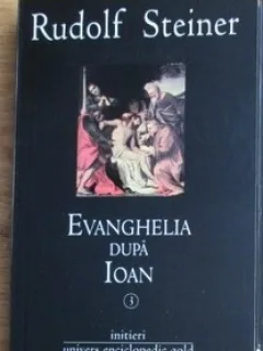 EVANGHELIA DUPA IOAN - RUDOLF STEINER  VOL.III