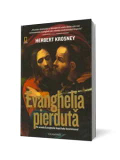 Evanghelia Pierduta - Herbert Krosney