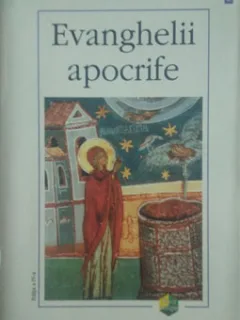 EVANGHELII APOCRIFE - CRISTIAN BADILITA