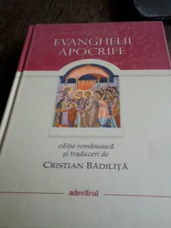 EVANGHELII APOCRIFE,editie romaneasca si traduceri CRISTIAN BADILITA