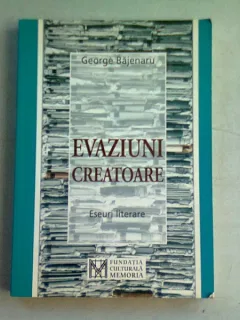 EVAZIUNI CREATOARE - GEORGE BAJENARU